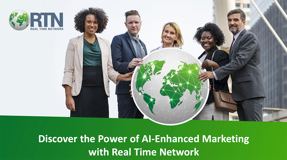 Discover thePower of AI-Enhanced Marketing with Real Time Network